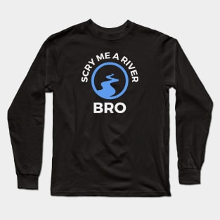 Scry Me a River, Bro - Magic the Gathering Long Sleeve T-Shirt